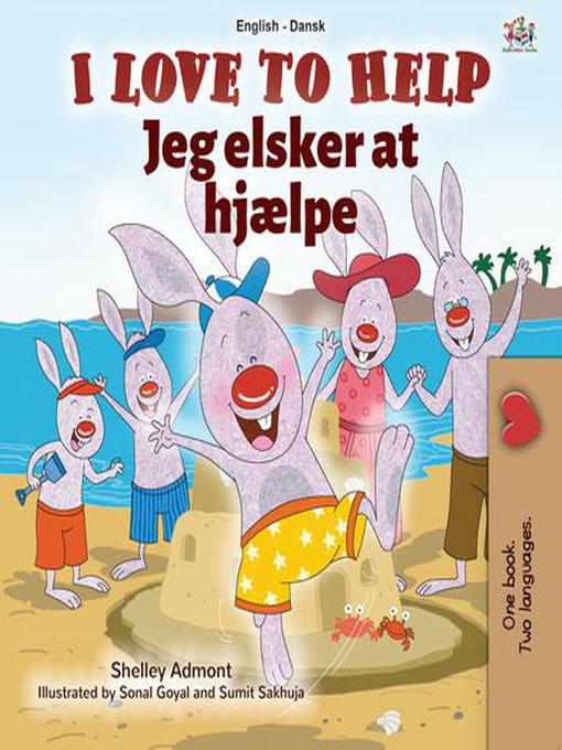 Title details for I Love to Help Jeg elsker at hjælpe by Shelley Admont - Available